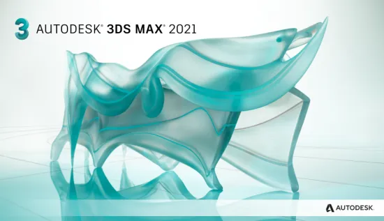 【免费软件】Autodesk 3DS Max 2021 for Win强大的3D建模渲染软件